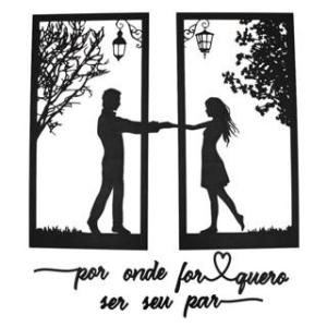 kit Casal Cabeceira + Frase Por Onde For Quero Ser Seu Par em 