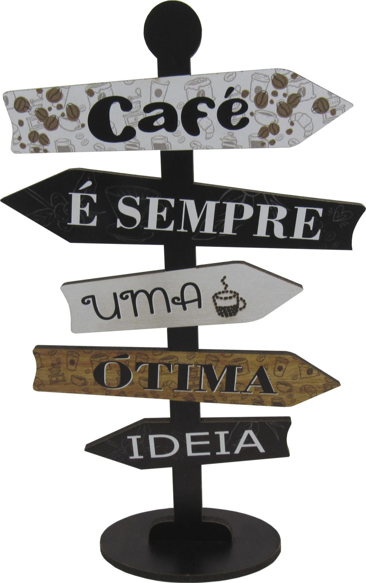 Placa Seta de Mesa Adesivada Café é Sempre Mdf