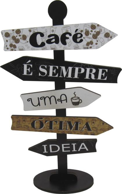 Placa Seta de Mesa Adesivada Café é Sempre Mdf
